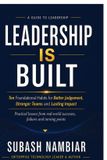 Leadership Libri GmbH Leadership Is Built: Ten Foundational Habits for Better Judgement, Stronger Teams and Lasting Impact
