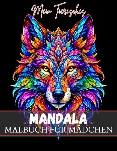 Mein Tierisches Mandala Malbuch für Mädchen