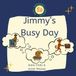 Jimmy's Busy Day: Speech Sound Disorders, w and sh sounds