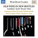 Outhere Naxos Youngstown State University Symphonic Wind Ensemble, Dana Chamber Winds, Stephen L. Gage - Old Wine In New Bottles (CD)