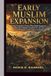 Early Muslim Expansion: From Yarmouk to Tours: What Really Happened When the Caliphate Stretched Too Far and Faced Resistance Across Three Continents