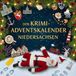 Der Krimi-Adventskalender Niedersachsen: Mordsverdächtig in 24 Akten