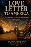 Love Letter to America: 250 Facts, Stories & Moments for America’s 250th Anniversary