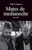 Mates de medianoche: Series 2025