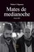 Mates de medianoche: Series 2025