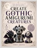 CREATE GOTHIC AMIGURUMI CREATURES