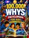 100,000 Whys Encyclopedia for Kids