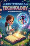 Journey to the World of Technology: Marina’s Adventures