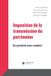 Imposition Academic Press Fribourg Imposition de la transmission du patrimoine Paperback