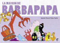 Barbapapa Les classiques La maison de Barbapapa Album illustré, album première lecture jeunesse Dès 3 ans