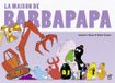 Barbapapa Les classiques La maison de Barbapapa Album illustré, album première lecture jeunesse Dès 3 ans