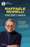 Vincere Mondadori Vincere l'ansia. Un percorso in 8 lezioni