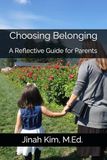 Choosing Belonging: A Reflective Guide for Parents