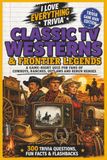 I Love Everything Trivia: Classic TV Westerns & Frontier Legends