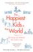 The Happiest Kids in the World: Bringing up Children the Dutch Way