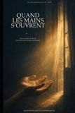 LES Independently Published Les Métamorphoses Du Cœur Volume II: Quand Les Mains S'Ouvrent Paperback