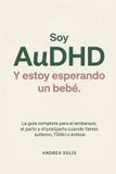 Soy Libri GmbH Soy AuDHD. Y Estoy Esperando un Bebé. Paperback