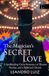 The Magician’s Secret Love: A Spellbinding Circus Romance of Illusion, Destiny, and a Ballerina’s Dream