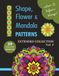 COLOR IT BEFORE SLEEP Shape, Flower & Mandala Patterns – Extended Collection – Vol. 2: Relaxing Evening Coloring Book for Adults & Teens | 39 ... Patterns | 8.5 x 11 Inches | 80 Pages