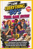 I Love Everything 90s The Trivia Game Edition