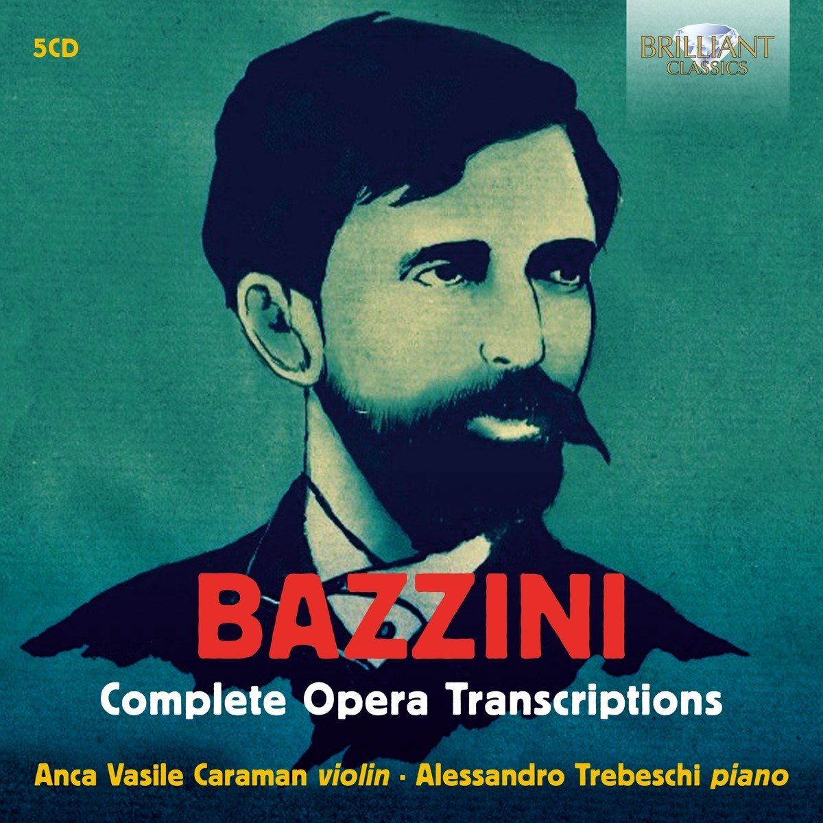 Brilliant Classics Anca Vasile Caraman - Bazzini: Complete Opera Transcriptions (CD)