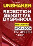 UNSHAKEN: Rejection Sensitive Dysphoria Workbook for Adults with ADHD