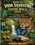 Guía Independently Published Guía de vida silvestre de Costa Rica 2026