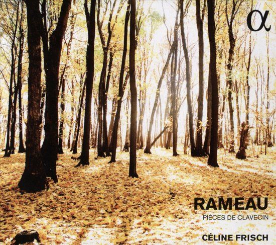 Celine Frisch Rameau: Pieces De Clavecin
