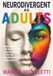 Neurodivergent as Adults: Discovering You're Autistic or Have ADHD After 30 and Rebuilding Your Identity