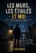 LES MURS, LES ÉTOILES ET MOI: Récit d'une enfance, d'une reconstruction et d'un héritage d'amour