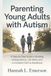 Parenting Young Adults with Autism: A Step-by-Step Guide to Building Independence, Life Skills, and a Confident Path to Adulthood