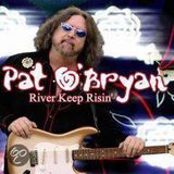 Pat O'Bryan River Keep Risin' CD