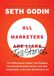 All Marketers are Liars: The Underground Classic That Explains How Marketing Really Works--and Why Authenticity Is the Best Marketing of All