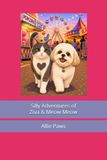 Silly Adventures of Ziva & Meow Meow