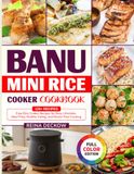 BANU Mini Rice Cooker Cookbook