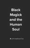 Black Libri GmbH Black Magick and the Human Soul