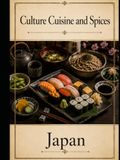 Cultures, Cuisine, And Spices: Japan