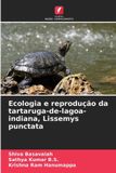 Ecologia OmniScriptum SRL Ecologia e reprodução da tartaruga-de-lagoa-indiana, Lissemys punctata - Paperback