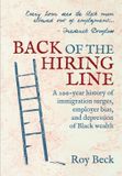 Back NumbersUSA Education & Research Foundation Back of the Hiring Line: A 200-Year History of Immigration Surges, Employer Bias, and Depression of Black Wealth Hardcover