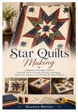 Star Quilts Making: A Beginner-Friendly Guide to Essential Tools, Accurate Piecing Techniques, Classic Star Patterns, and 10 Step-by-Step Projects