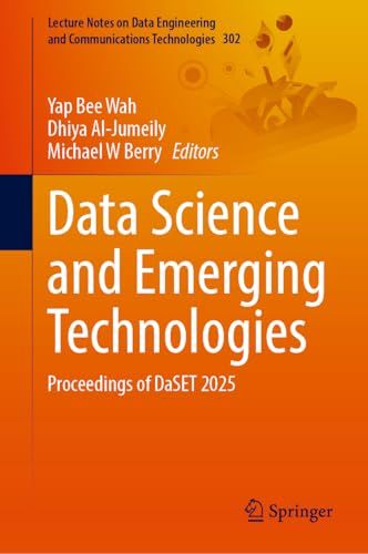 Data Science and Emerging Technologies: Proceedings of DaSET 2025: 302