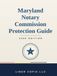 Maryland Notary Commission Protection Guide: 2026 EDITION
