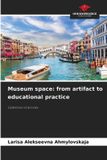 Museum Our Knowledge Publishing Museum space: from artifact to educational practice