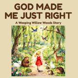 GOD MADE ME JUST RIGHT