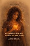 Wenn Verlagshaus Schlosser Wenn keiner klatscht, klatsch für dich selbst