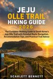 JEJU Libri GmbH The Trailblazer's Hiking Adventure- Jeju Olle Trail Hiking Guide 2026