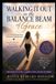 Walking Libri GmbH Walking It Out on the Balance Beam of Grace