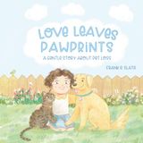 Love Leaves Pawprints: A Gentle Story About Pet Loss