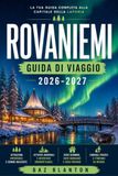ROVANIEMI GUIDA DI VIAGGIO 2026-2027