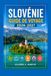 SLOVÉNIE Guide de Voyage 2026-2027